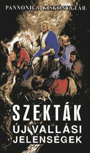 Lugosi Ágnes - Szekták-Új vallási jelenségek