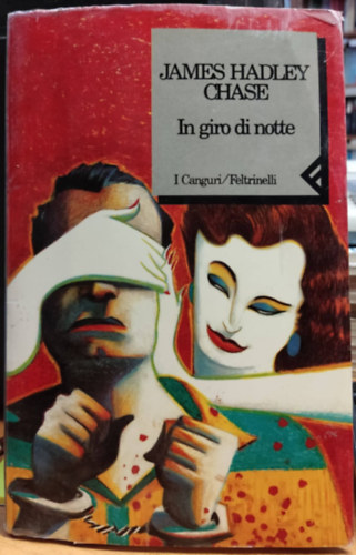 James Hadley Chase - In giro di notte (I Canguri/Feltrinelli)