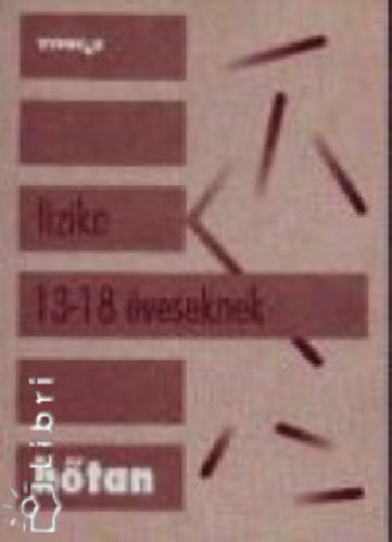 Dr. Tóth László - Fizika 13-18 éveseknek- Hőtan