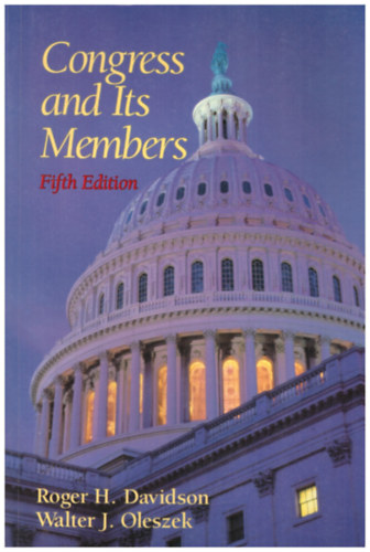 Walter J. Oleszek Roger H. Davidson - Congress and Its Members