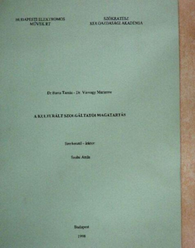 Dr. Dr. Várnagy Marianne Barta Tamás - A kulturált szolgáltatói magatartás