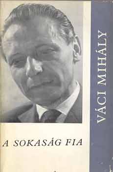 V�ci Mih�ly - A sokas�g fia