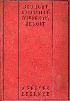 Bouget-D'Houville-Duvernois-.. - A négyek regénye