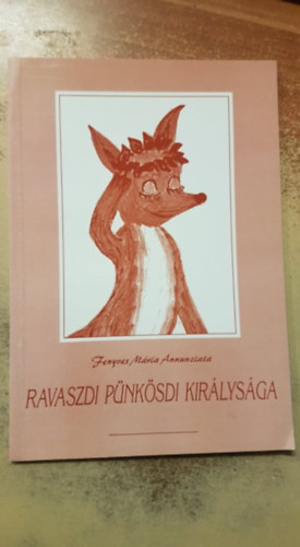 Fenyvesmária Annunciáta - Ravaszdi pünkösdi királysága