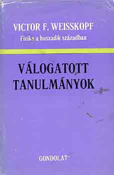 Victor F. Weisskopf - Fizika a huszadik szzadban (esszk, tanulmnyok)