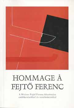 Hommage � Fejt� Ferenc - A 90 �ves Fejt� Ferenc k�sz�nt�se...