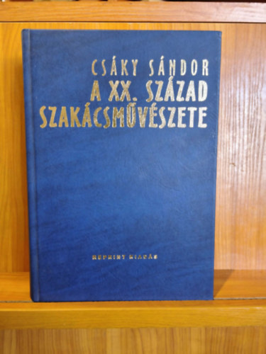 Csáky Sándor - A XX. század szakácsművészete - III. bővített kiadás