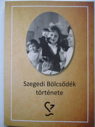 Király Sándorné - Szegedi Bölcsődék története