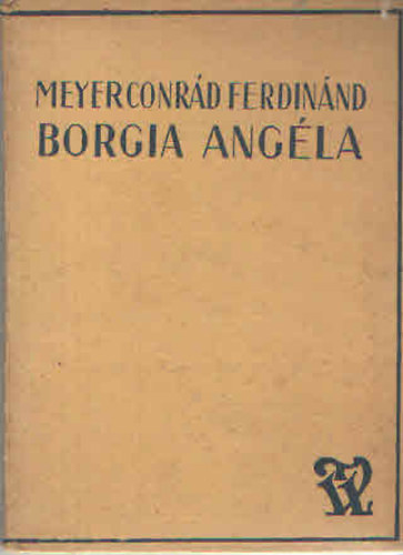 Meyer Conr�d Ferdin�nd - Borgia Ang�la