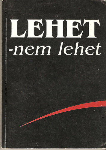 Cseke Pter - Lehet-nem lehet? Kissebsgi ltrtelmezsek (1937-1987)