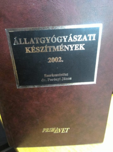 Dr. Per�nyi J�nos szerk. - �llatgy�gy�szati k�sz�tm�nyek 2002.