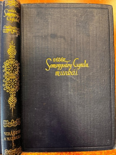 Vitz Somogyvry Gyula - Virgzik a mandula I-II. (Vitz Somogyvry Gyula Munki)
