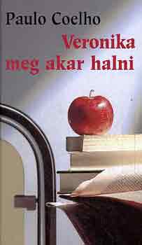 Paolo Coehlo - Veronika meg akar halni