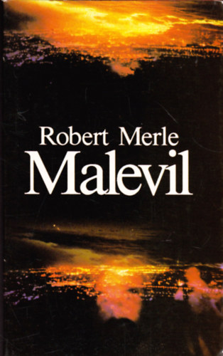 Robert Merle - Malevil
