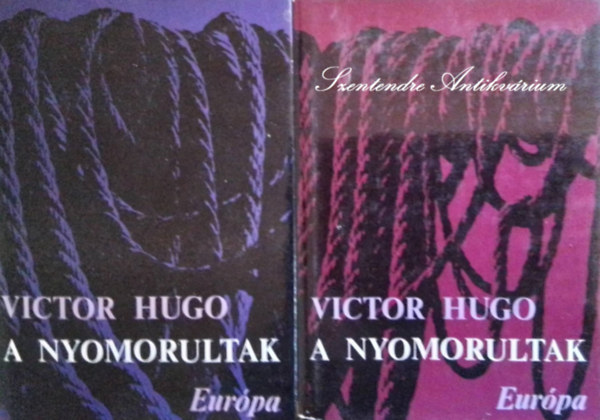 Fordtotta Lnyi Viktor, Rvay Jzsef  Victor Hugo (ford.), Szekeres Gyrgy (ford.) - A nyomorultak I-II. (Eurpa Knyvkiad 1981 kiads; Sajt kppel!)