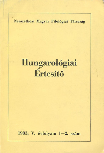 Bldi Mikls  (szerk.) - Hungarolgiai rtest 1983. V. vf. 1-2. szm
