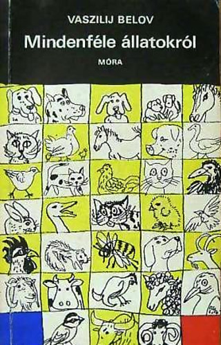 Vaszilij Belov - Mindenf�le �llatokr�l
