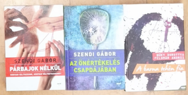 Feldmár András Szendi Gábor - Büky Dorottya - 2db Szendi Gábor könyv + ajándék mű - Párbajok nélkül, Az önértékelés csapdájában + A barna tehén fia