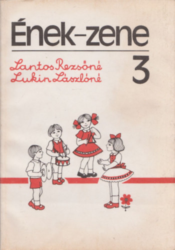 Lantos Rezs�n�; Lukin L�szl�n� - �nek-zene 3.o.
