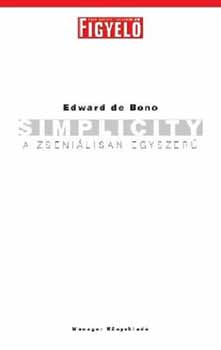 Edward De Bono - Simplicity - A zseni�lisan egyszer�