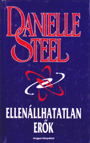 Danielle Steel - Ellenllhatatlan erk