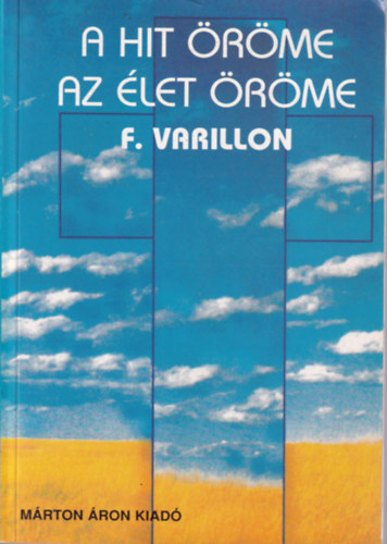 F. Varillon - A hit öröme az élet öröme