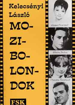 Kelecs�nyi L�szl� - Mozibolondok