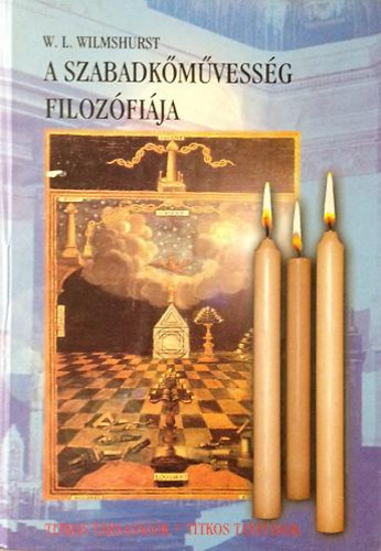 W. L. Wilmshurst - A szabadk�m�vess�g filoz�fi�ja