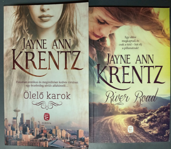 Jayne Ann Krentz - Ölelő Karok (Finoman erotikus és megindítóan kedves történet egy érzelmileg sérült alfahímről...) + River road