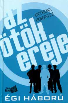 Anthony Horowitz - gi hbor - Az tk ereje