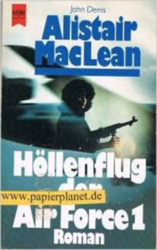 Alistair MacLean - H�llenflug der Air Force