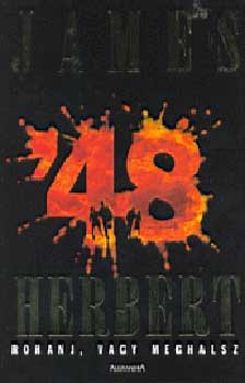 James Herbert - 48 -Rohanj,vagy meghalsz