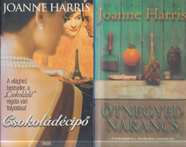 Joanne Harris - 2 db romantikus regény: Ötnegyed narancs + Csokoládécipő