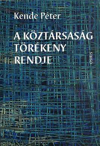 Kende P�ter - A k�zt�rsas�g t�r�keny rendje