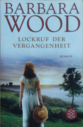 Barbara Wood - Lockruf der Vergangenheit