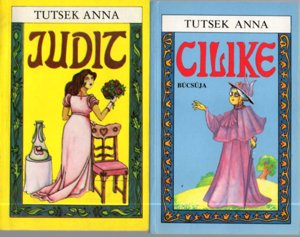 Tutsek Anna - 2 db Tutsek Anna: Cilike bcsja +Judit.