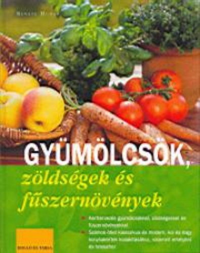 Renate Hudak - Gy�m�lcs�k, z�lds�gek �s f�szern�v�nyek