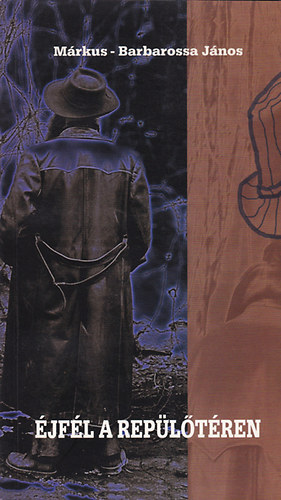 M�rkus-Barbarossa J�nos - �jf�l a rep�l�t�ren