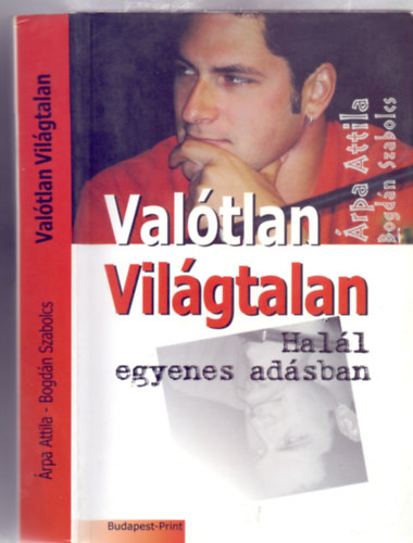 rpa Attila - Bogdn Szabolcs - Hall egyenes adsban - Valtlan Vilgtalan (Pardia-regny)