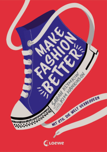 Sarah Klymkiw - Make Fashion Better - Mit Stil die Welt verbessern