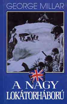 George Millar - A nagy lok�torh�bor�
