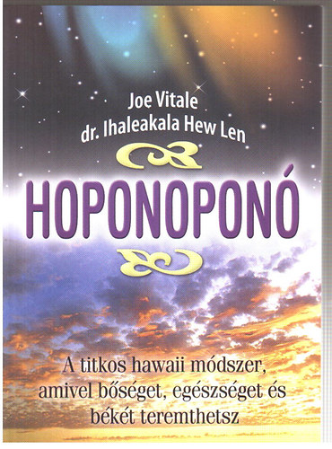 Dr. Hewlen, Ihaleakala Joe Vitale - Hoponoponó