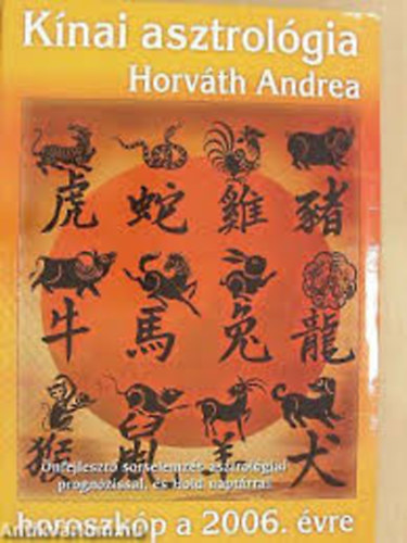 Horvth Andrea - Knai asztrolgia- horoszkp a 2006.vre