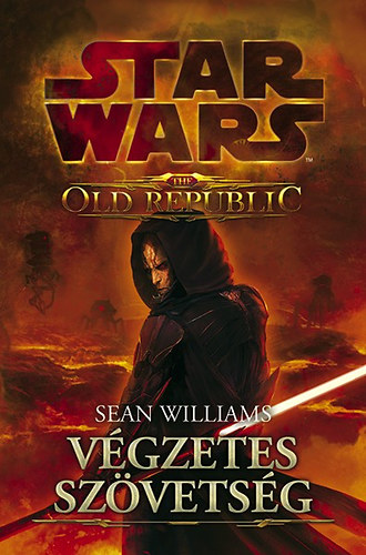 Sean Williams - Star Wars: Vgzetes szvetsg