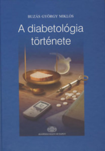 Buz�s Gy�rgy Mikl�s - A diabetol�gia t�rt�nete