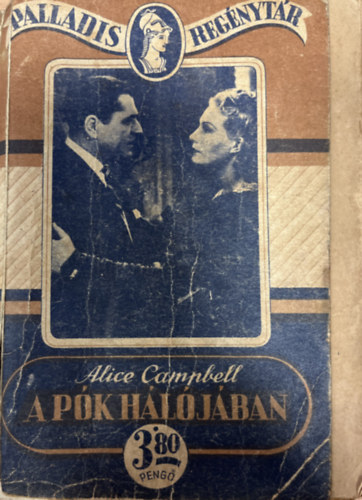 Alice Campbell - A pók hálójában (Palladis regénytár)