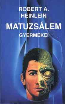 Robert A. Heinlein - Matuzs�lem gyermekei