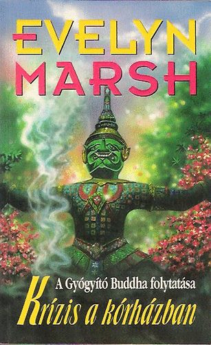 Evelyn Marsh - Kr�zis a k�rh�zban (A Gy�gy�t� Buddha folytat�sa)