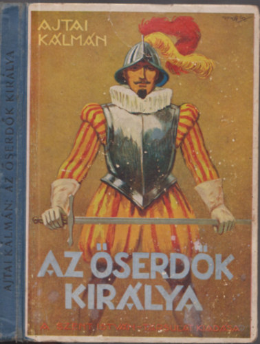 Ajtai K�lm�n - Az �serd�k kir�lya