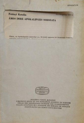 Pet�nyi Katalin - �mos Imre apokalipszis sorozata ( Ars Hungarica -1977/2 )- dedik�lt-k�l�nlenyomat